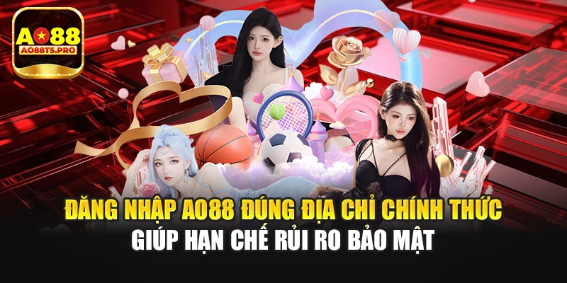 Đăng nhập AO88 đúng địa chỉ chính thức 