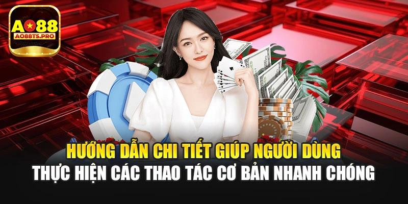 Hướng dẫn người dùng thực hiện thao tác cơ bản